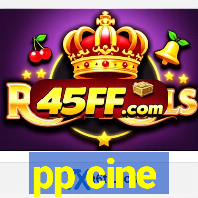 pp cine